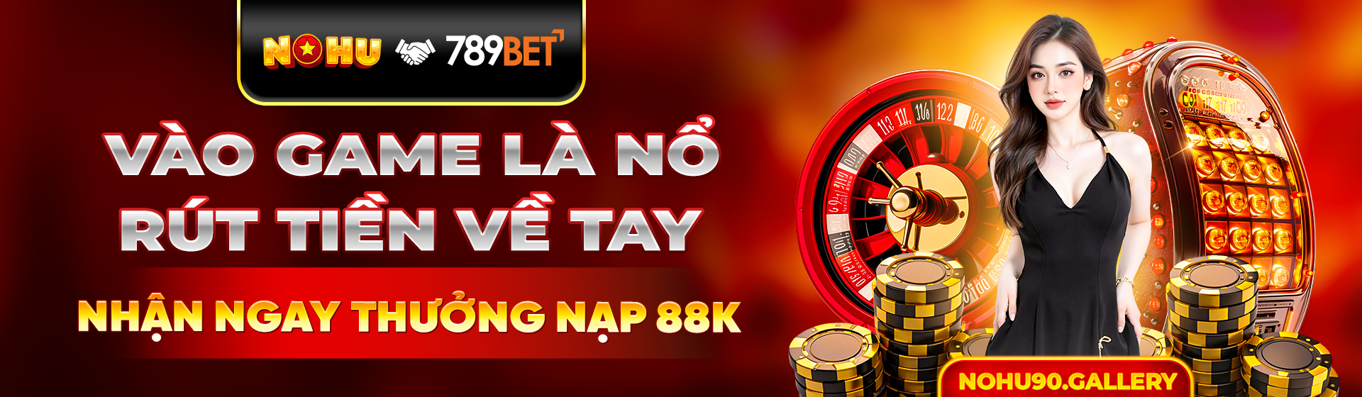 Nổ hũ 90 - vào game là nổ, rút tiền về tay, nhận ngay 88k