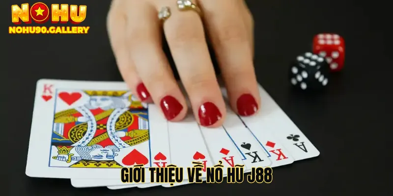 Giới thiệu về Nổ Hũ J88