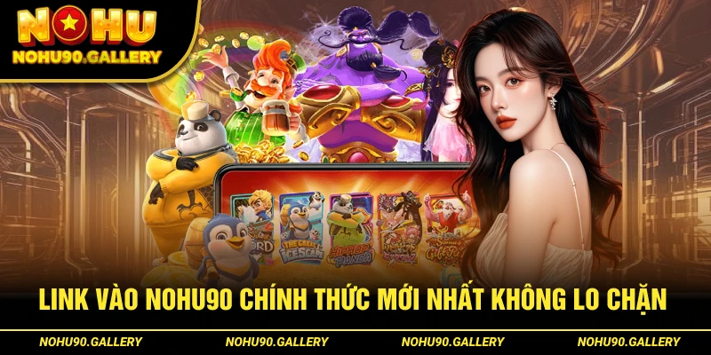 Chọn chuẩn link để truy cập vào sân chơi